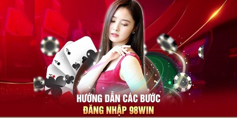 Đăng nhập 98WIN được đảm bảo