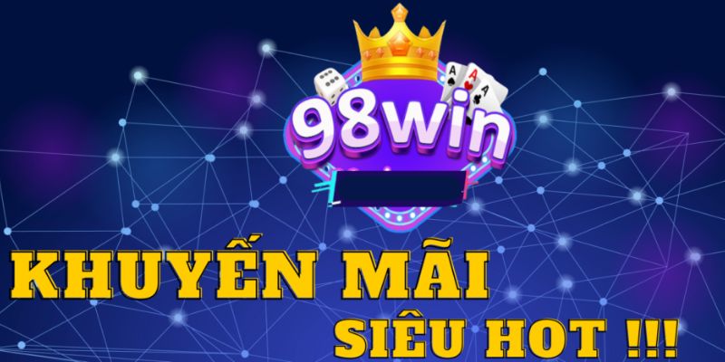 Điểm danh các sự kiện khuyến mãi 98WIN cực khủng trong tháng 9