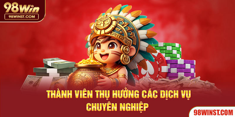 Thành viên thụ hưởng các dịch vụ chuyên nghiệp