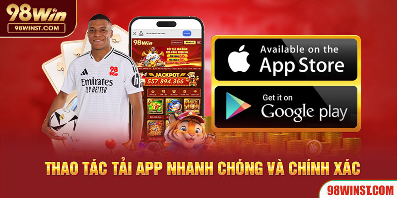 Thao tác tải app nhanh chóng và chính xác