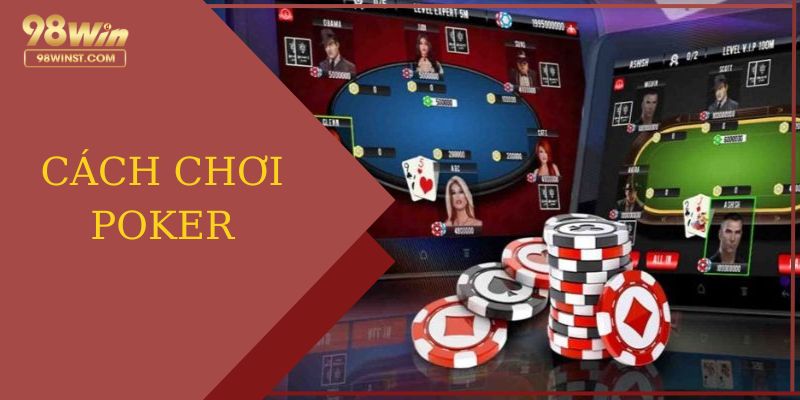 cách chơi poker